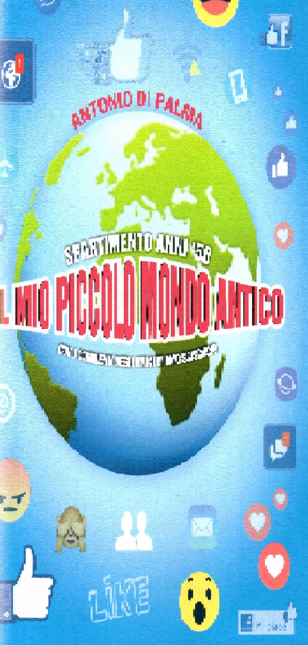 Presentazione del libro "Il MIO Piccolo Mondo Antico"